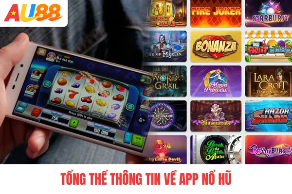 Tổng thể thông tin về app nổ hũ