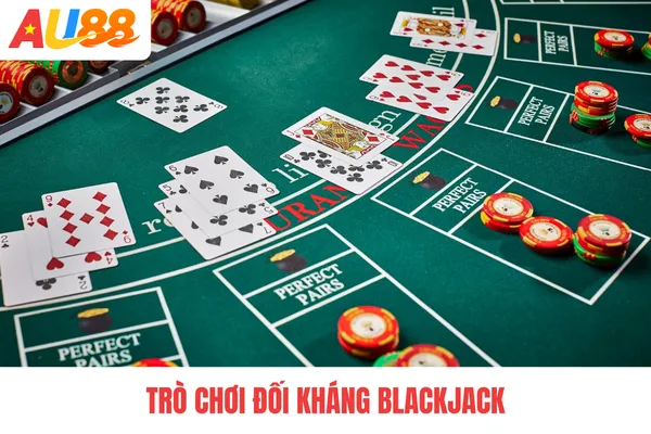Trò chơi đối kháng blackjack